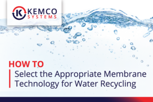 Text Graphic reading How TO Select the Appropriate Membrane Technology for Water Recycling